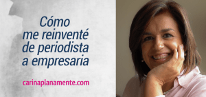 De periodista a empresaria