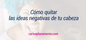 Quitar pensamientos negativos